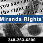 Miranda Rights - Michigan Criminal Defense