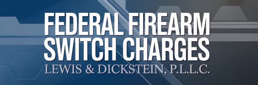federal firearm switch charges Michigan